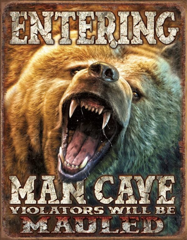 Entering Man Cave - Grizzly