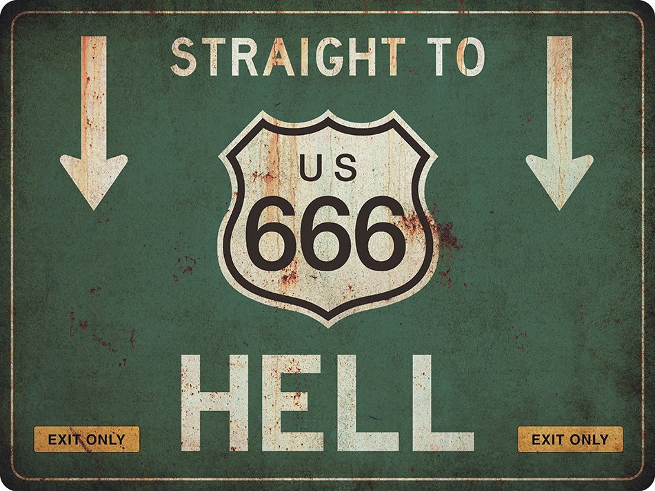 US-Traffic Sign - Straight to 666 Hell - grunge
