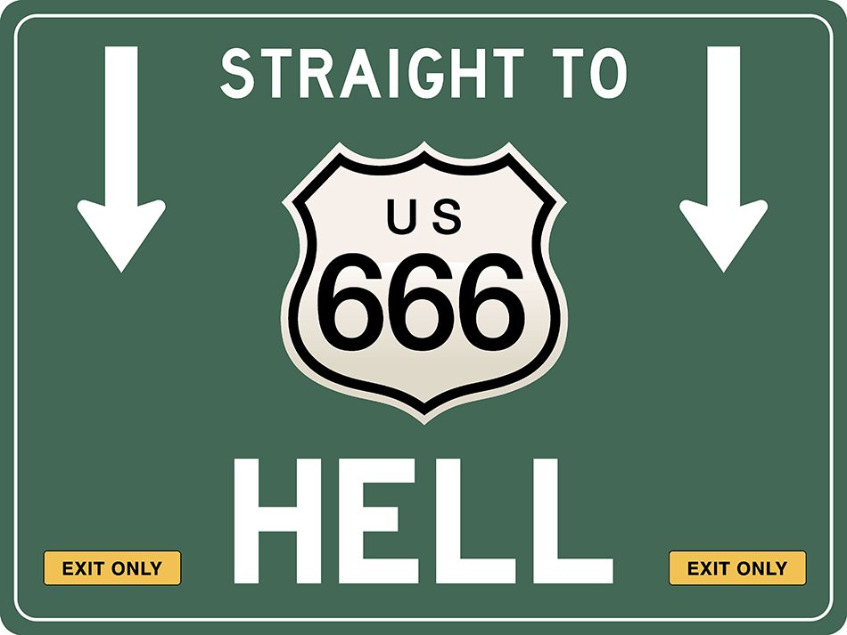 US-Traffic Sign - Straight to 666 Hell