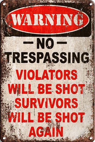 Warning - No Trespassing - 30x40