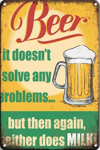 Beer doesnt solve problems - 20x30