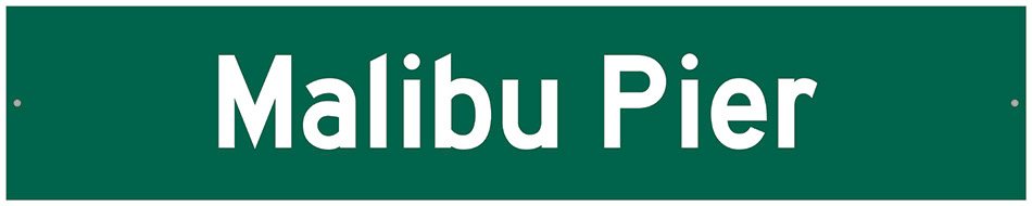 Street Sign - Malibu Pier